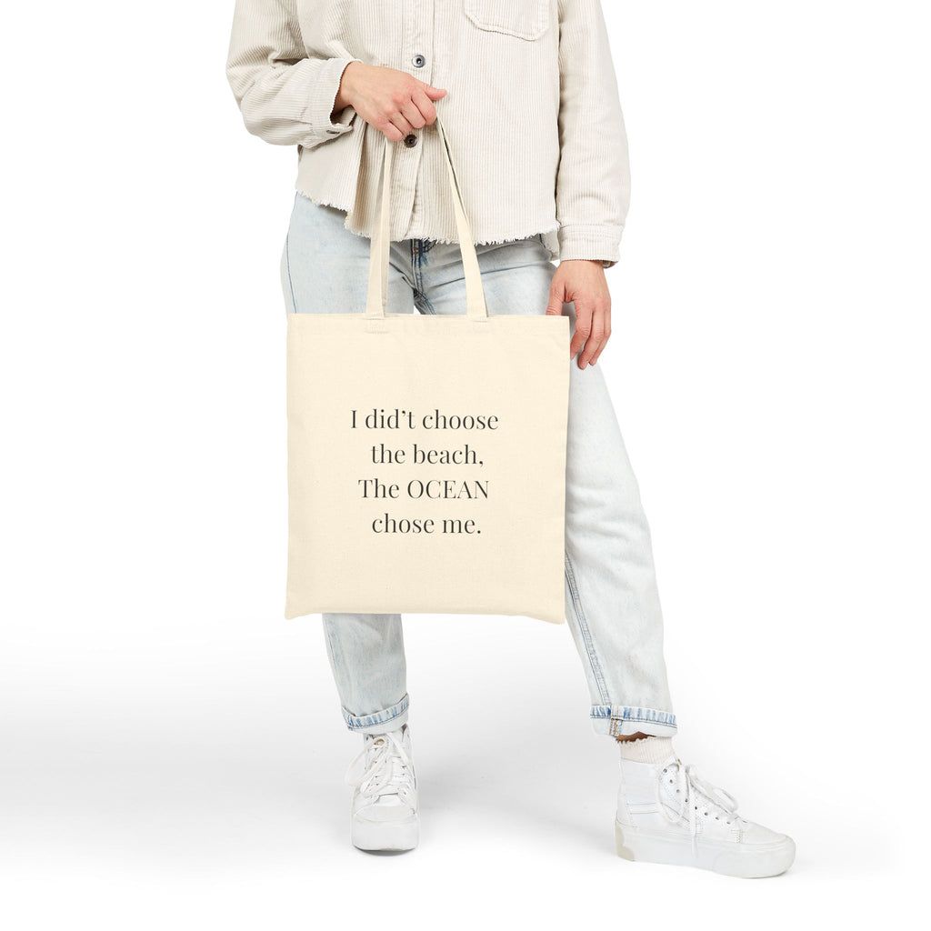 Beach Quote Tote Bag — "I didn't choose the beach. The OCEAN chose me." Canvas Market Tote